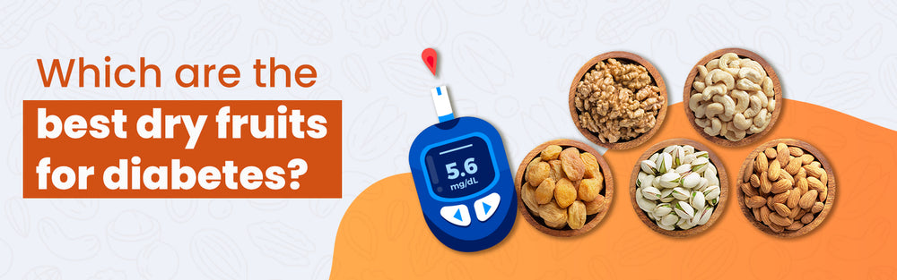 Which are the best Dry Fruits for Diabetic Patients?